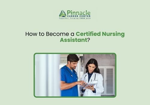 How to Become a Certified Nursing Assistant?