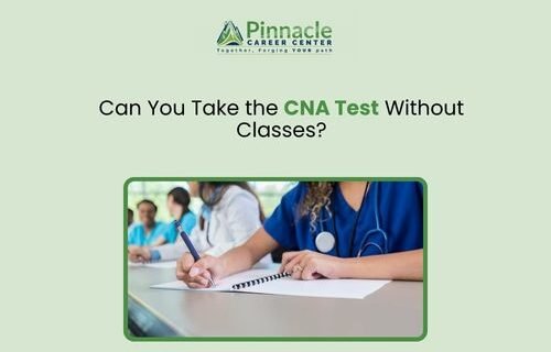 Can You Take the CNA Test Without Classes? 5 Can You Take the CNA Test Without Classes?