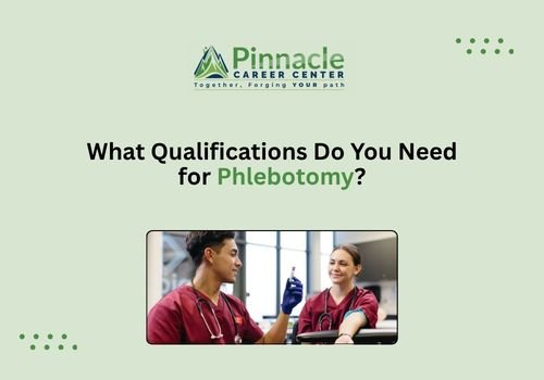 What Qualifications Do You Need for Phlebotomy?