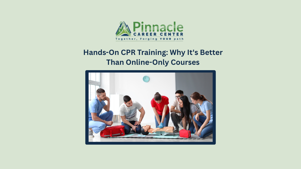 Hands-On CPR Training: Why It’s Better Than Online-Only Courses